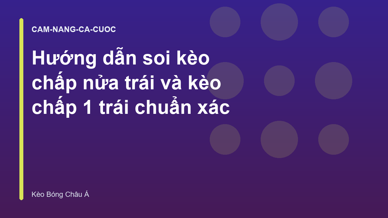 Read more about the article Hướng dẫn soi kèo chấp nửa trái và kèo chấp 1 trái chuẩn xác