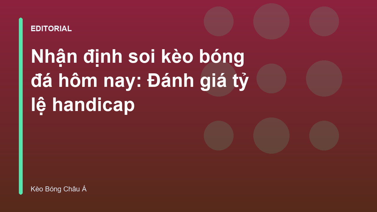 Phân tích tỷ lệ handicap trong bóng đá